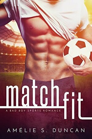 Match Fit by Amélie S. Duncan