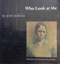 Who Look at Me? by June Jordan