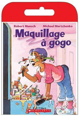 Raconte-Moi Une Histoire: Maquillage ? Gogo by Robert Munsch