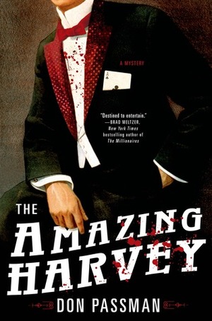 The Amazing Harvey: A Mystery by Don Passman