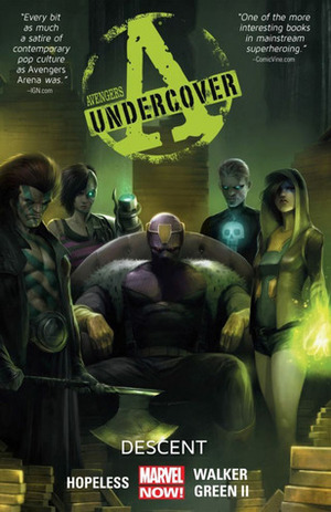 Avengers Undercover, Volume 1: Descent by Joe Caramagna, Timothy Green II, Dennis Hopeless, Francesco Mattina, Jean-Françios Beaulieu, Kev Walker