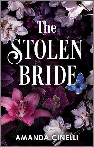 The Stolen Bride by Amanda Cinelli, Amanda Cinelli