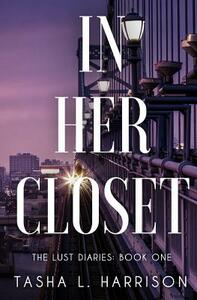In Her Closet by Tasha L. Harrison