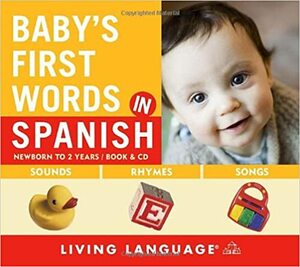 Baby's First Words in Spanish by Living Language