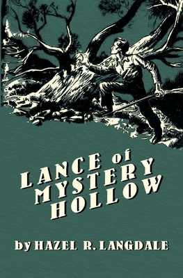 Lance of Mystery Hollow by Hazel Langdale