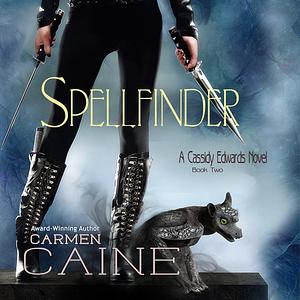 Spellfinder: A Cassidy Edwards Novel, Book 2 by Carmen Caine, Carmen Caine