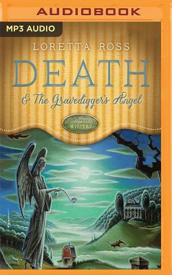 Death & the Gravedigger's Angel by Loretta Ross