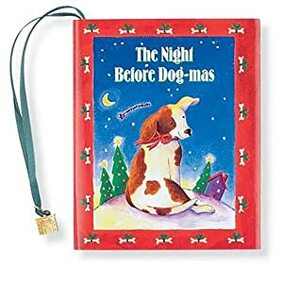 The Night Before Dog-Mas With Ribbon with 24k Gold Plated Charm by Karen Anagnost, Claudine Gandolfi