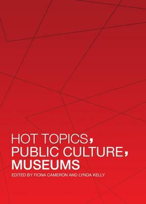 Hot Topics, Public Culture, Museums by 