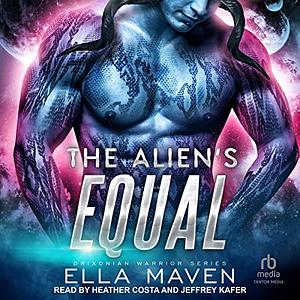 The Alien's Equal by Ella Maven