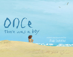 Once There Was a Boy by Dub Leffler