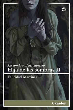 La sombra al descubierto by Felicidad Martínez