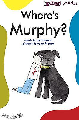 Where's Murphy? by Anna Donovan