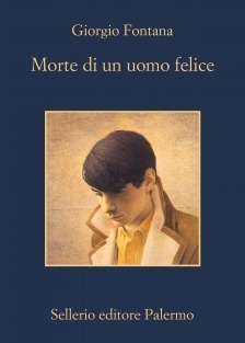 Morte di un uomo felice by Giorgio Fontana