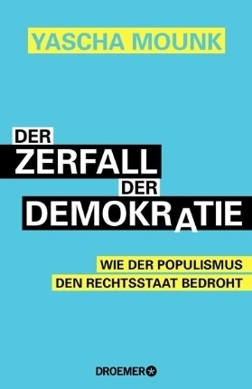 Der Zerfall der Demokratie by Yascha Mounk