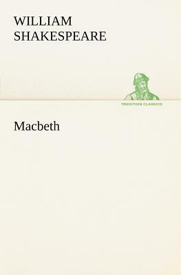 Macbeth by William Shakespeare