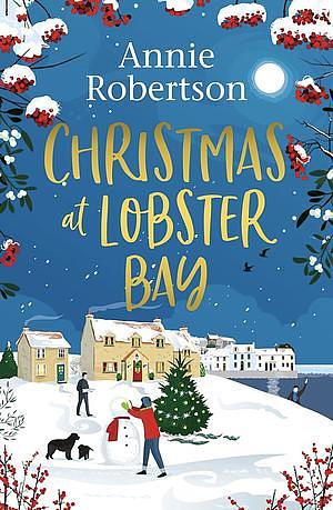 Christmas at Lobster Bay by Annie Robertson