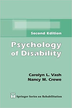 Psychology of Disability by Carolyn L. Vash, Nancy M. Crewe