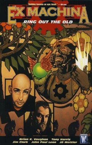 Ex Machina, Vol. 9: Ring Out The Old by Tony Harris, Brian K. Vaughan