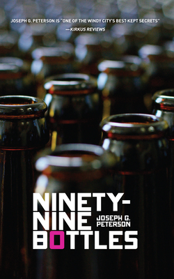 Ninety-Nine Bottles by Joseph G. Peterson