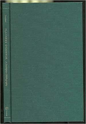 Flannery O'Connor, a Descriptive Bibliography by Farmer, David R. Farmer, Mike