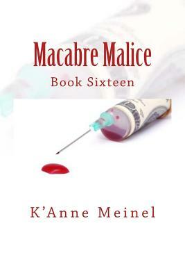 Macabre Malice by K'Anne Meinel