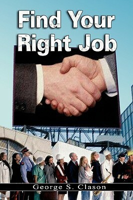 Find Your Right Job by George S. Clason