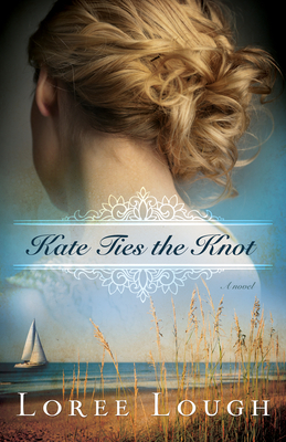 Kate Ties the Knot by Loree Lough