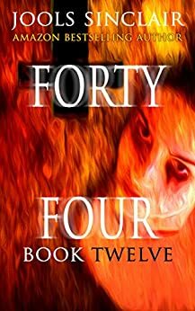 Forty-Four Book Twelve by Jools Sinclair