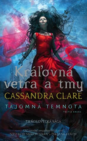 Kráľovná vetra a tmy by Cassandra Clare