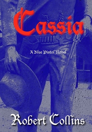 Cassia by Robert L. Collins