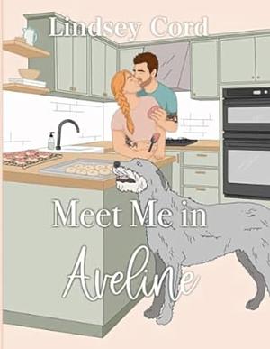 Meet Me in Aveline  by Lindsey Cord