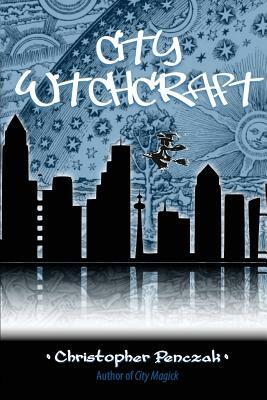 City Witchcraft by Christopher Penczak