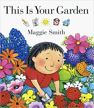 This Is Your Garden by Maggie Smith