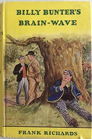 Billy Bunter's Brain-Wave by Frank Richards