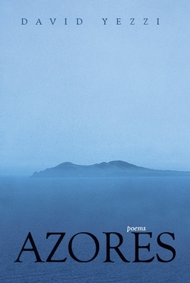 Azores by David Yezzi