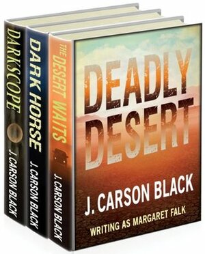 Deadly Desert (Three Novels) by J. Carson Black