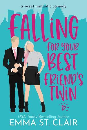 Falling for Your Best Friend's Twin by Emma St. Clair