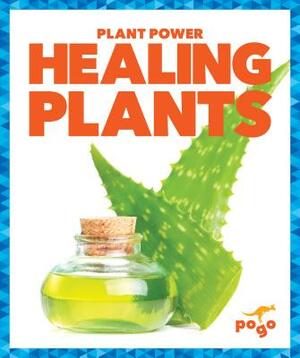 Healing Plants by Karen Latchana Kenney