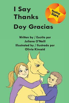 I Say Thanks / Doy Gracias by Juliana O'Neill