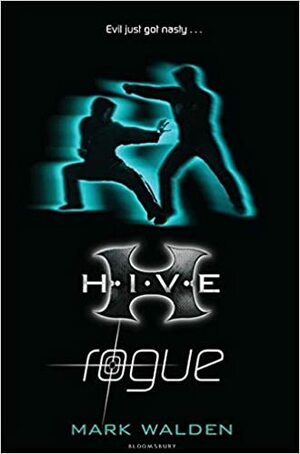 H.I.V.E Rogue by Mark Walden