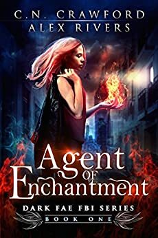 Agent of Enchantment by Alex Rivers, C.N. Crawford