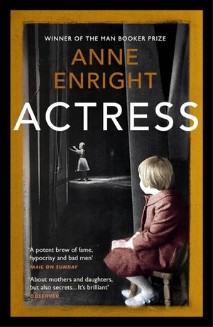 Actress by Anne Enright