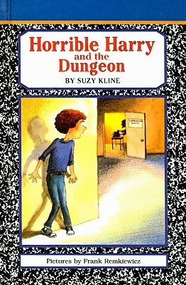 Horrible Harry and the Dungeon by Suzy Kline