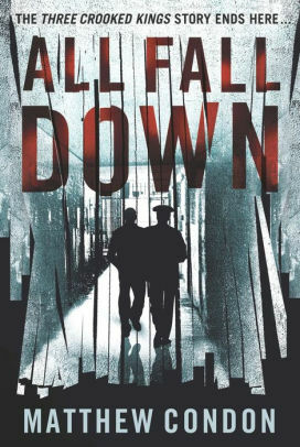 All Fall Down by Matthew Condon