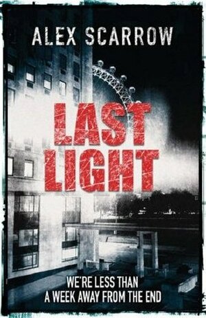 Last Light by Alex Scarrow