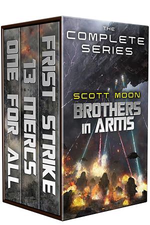 Brothers in Arms: The Complete Series: A Military Sci-Fi Box Set by Scott Moon, Scott Moon