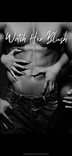 Watch her blush by Emily Klepp