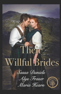Their Willful Brides by Sassa Daniels, Alys Fraser, Maria Hearn