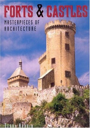 Forts and Castles: Masterpieces of Architecture by Terri Hardin